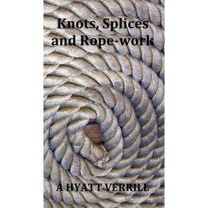 Knots-Splices-and-Rope-Work--Fully-Illustrated-