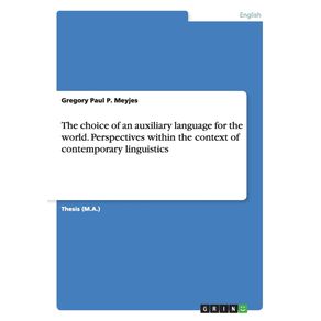 The-choice-of-an-auxiliary-language-for-the-world.-Perspectives-within-the-context-of-contemporary-linguistics