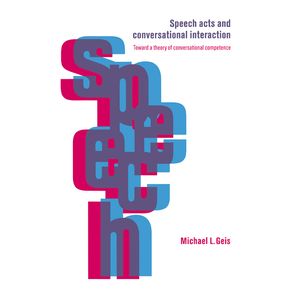 Speech-Acts-and-Conversational-Interaction