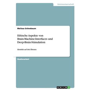 Ethische-Aspekte-von-Brain-Machine-Interfaces-und-Deep-Brain-Stimulation
