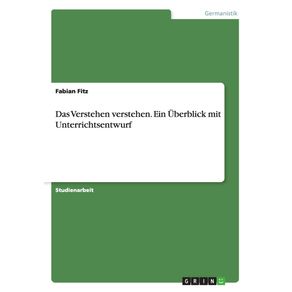 Das-Verstehen-verstehen.-Ein-Uberblick-mit-Unterrichtsentwurf