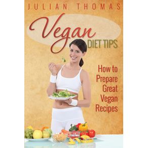 Vegan-Diet-Tips-How-to-Prepare-Great-Vegan-Recipes