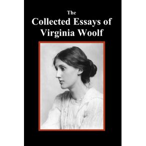 The-Collected-Essays-of-Virginia-Woolf