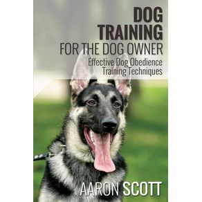 Dog-Training-for-the-Dog-Owner-Effective-Dog-Obedience-Training-Techniques