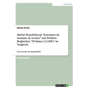 Michel-Houellebecqs-Extension-du-domaine-de-la-lutte-und-Frederic-Beigbeders-99-francs--1499€--im-Vergleich