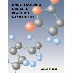 Understanding-Organic-Reaction-Mechanisms