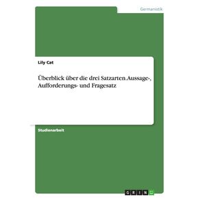 Uberblick-uber-die-drei-Satzarten.-Aussage--Aufforderungs--und-Fragesatz