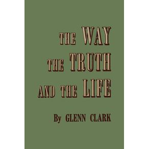 The-Way-the-Truth-and-the-Life