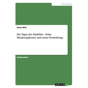 Die-Figur-des-Harlekin---Seine-Metamorphosen-und-seine-Vertreibung