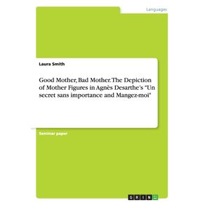 Good-Mother-Bad-Mother.-The-Depiction-of-Mother-Figures-in-Agnes-Desarthes-Un-secret-sans-importance-and-Mangez-moi