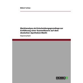 Einfuhrung-einer-Kosmetikserie-auf-dem-deutschen-Apotheken-Markt.-Marktanalyse-als-Entscheidungsgrundlage