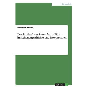 Der-Panther-von-Rainer-Maria-Rilke.-Entstehungsgeschichte-und-Interpretation