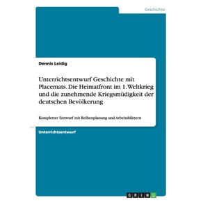 Unterrichtsentwurf-Geschichte-mit-Placemats.-Die-Heimatfront-im-1.-Weltkrieg-und-die-zunehmende-Kriegsmudigkeit-der-deutschen-Bevolkerung