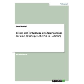Folgen-der-Einfuhrung-des-Zentralabiturs-auf-eine-30-jahrige-Lehrerin-in-Hamburg