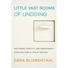 Little-Vast-Rooms-of-Undoing