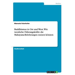 Buddhismus-in-Ost-und-West.-Wie-westliche-Fuhrungskrafte-die-Mahayana-Belehrungen-nutzen-konnen