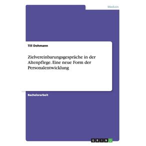 Zielvereinbarungsgesprache-in-der-Altenpflege.-Eine-neue-Form-der-Personalentwicklung