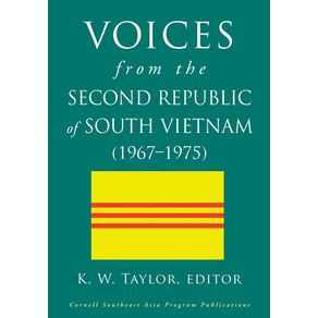 Voices-from-the-Second-Republic-of-South-Vietnam--1967-1975-