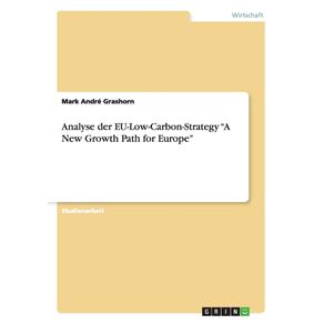 Analyse-der-EU-Low-Carbon-Strategy-A-New-Growth-Path-for-Europe