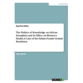 The-Politics-of-Knowledge-on-African-Sexualities-and-its-Effect-on-Womens-Health.-A-Case-of-the-Sabiny-Female-Genital-Mutilation