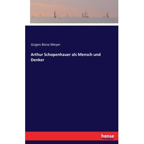 Arthur-Schopenhauer-als-Mensch-und-Denker