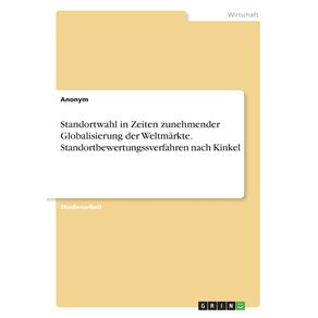 Standortwahl-in-Zeiten-zunehmender-Globalisierung-der-Weltmarkte.-Standortbewertungssverfahren-nach-Kinkel