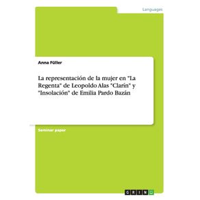 La-representacion-de-la-mujer-en-La-Regenta-de-Leopoldo-Alas-Clarin-y-Insolacion-de-Emilia-Pardo-Bazan