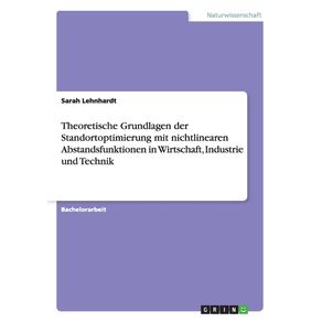 Theoretische-Grundlagen-der-Standortoptimierung-mit-nichtlinearen-Abstandsfunktionen-in-Wirtschaft-Industrie-und-Technik