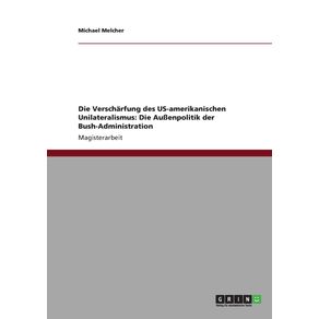 Die-Verscharfung-des-US-amerikanischen-Unilateralismus