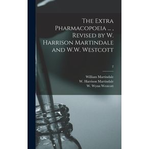 The-Extra-Pharmacopoeia-...-,-Revised-by-W.-Harrison-Martindale-and-W.W.-Westcott;-2