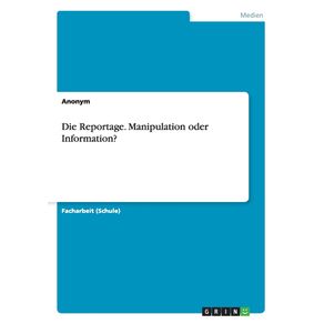 Die-Reportage.-Manipulation-oder-Information-