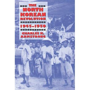 The-North-Korean-Revolution,-1945-1950