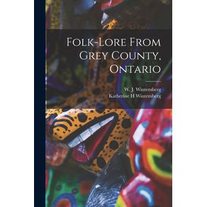 Folk-lore-From-Grey-County-Ontario