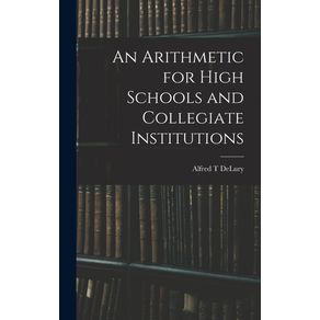 An-Arithmetic-for-High-Schools-and-Collegiate-Institutions