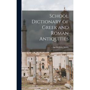 School-Dictionary-of-Greek-and-Roman-Antiquities