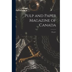 Pulp-and-Paper-Magazine-of-Canada;-20,-pt.1