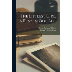 The-Littlest-Girl-a-Play-in-One-Act