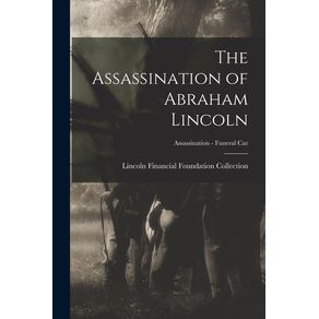 The-Assassination-of-Abraham-Lincoln--Assassination---Funeral-Car