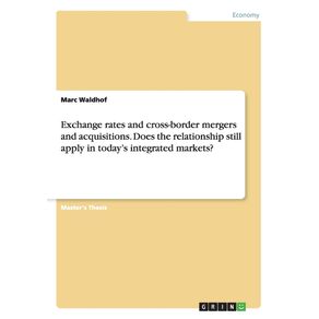 Exchange-rates-and-cross-border-mergers-and-acquisitions.-Does-the-relationship-still-apply-in-todays-integrated-markets-