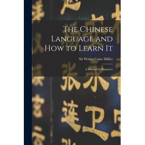 The-Chinese-Language-and-How-to-Learn-It