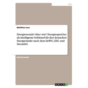 Energiewende-aber-wie--Die-Rechtslage-fur-Energiespeicher-nach-dem-EnWG-EEG-und-StromStG