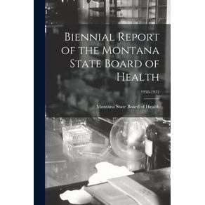 Biennial-Report-of-the-Montana-State-Board-of-Health--1950-1952