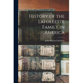 History-of-the-LaFollette-Family-in-America