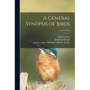 A-General-Synopsis-of-Birds--v.1