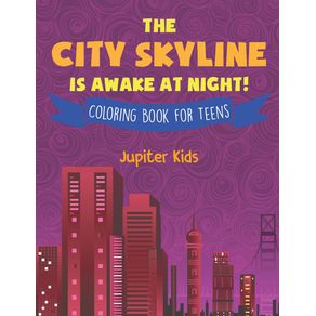 The-City-Skyline-Is-Awake-At-Night--Coloring-Book-for-Teens