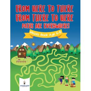 From-Here-to-There-From-There-to-Here-Paths-Are-Everywhere--Mazes-Book-Age-6-8