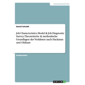 Job-Characteristics-Model---Job-Diagnostic-Survey.-Theoretische---methodische-Grundlagen-der-Verfahren-nach-Hackman-und-Oldham