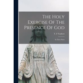 The-Holy-Exercise-Of-The-Presence-Of-God