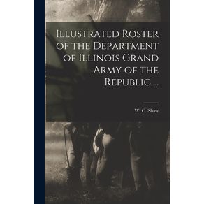 Illustrated-Roster-of-the-Department-of-Illinois-Grand-Army-of-the-Republic-...