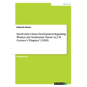 David-Luries-Inner-Development-Regarding-Women-and-Nonhuman-Nature-in-J.-M.-Coetzees-Disgrace--1999-